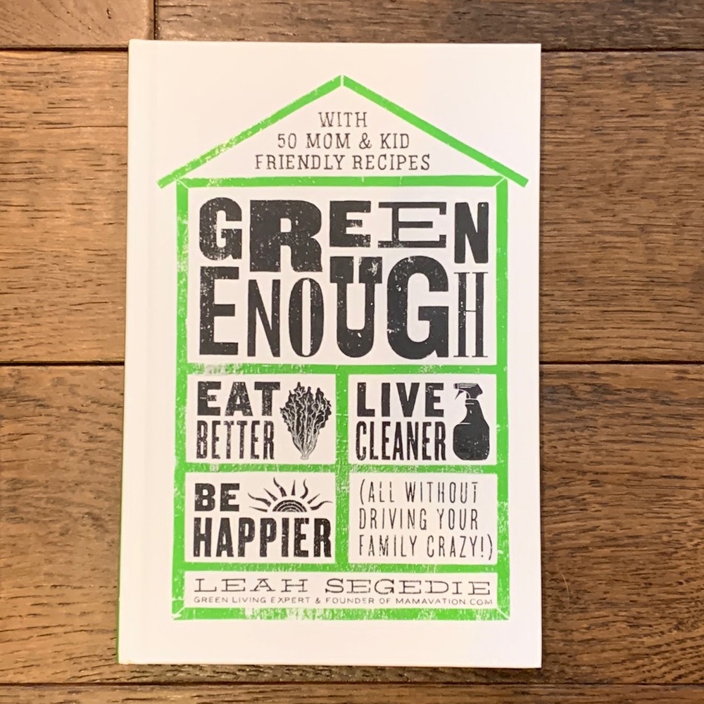 Green Enough by Leah Segedie